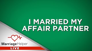 I Regret Marrying My Affair Partner What Now [upl. by Kcir]