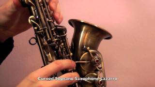 Curved Soprano Saxophone Lazarro Demo Review [upl. by Reece]