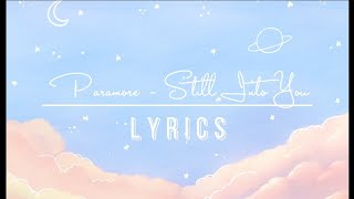 PARAMORE  STILL INTO YOU LYRICS  TIKTOK VERSION [upl. by Cavit722]