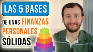 Las 5 Bases De Unas Finanzas Personales Sólidas [upl. by Araet]