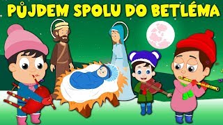 Půjdem spolu do Betléma  Nejlepší České Vánoční koledy  Písničky pro děti [upl. by Sinned]