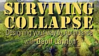 Geoff Lawton Surviving Collapse Designing your Way to Abundance [upl. by Feinstein]