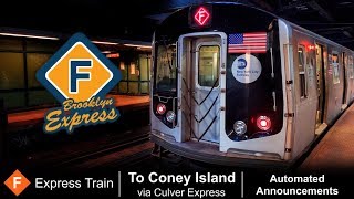 ᴴᴰ R160 F Express Train  To Coney Island Announcements  Brooklyn Express [upl. by Lemra]