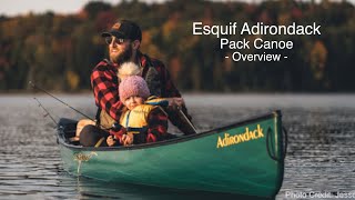 Esquif Adirondack  A Lightweight Pack Canoe [upl. by Baras557]