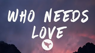 Tory Lanez  Who Needs Love Lyrics [upl. by Farnsworth]