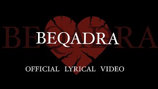 BEQADRA  OFFICIAL LYRICAL VIDEO  NEHAAL NASEEM [upl. by Nnawtna]