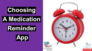 Choosing A Medication Reminder App [upl. by Ylim]