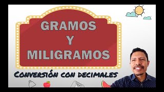 Gramos y miligramos Conversión con decimales [upl. by Negaet]