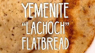 Yemenite Lachoch  delicious homemade flatbread [upl. by Dalt]