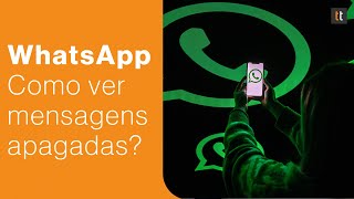 WhatsApp como ver mensagens que alguém apagou [upl. by Minsat818]