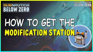 HOW TO GET THE MODIFICATION STATION IN SUBNAUTICA BELOW ZERO [upl. by Liew]