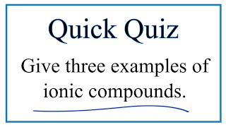 Three Examples of Ionic Bonds [upl. by Kilan577]