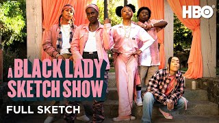 A Black Lady Sketch Show Gang Retreat Full Sketch  HBO [upl. by Sheilah]