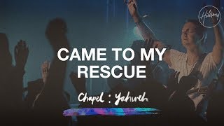 Came To My Rescue  Hillsong Worship [upl. by Faustena242]