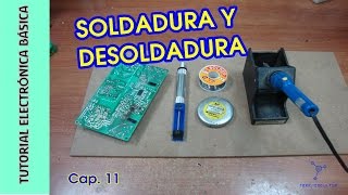 Tutorial Electrónica Básica Cap 11 Soldadura y desoldadura [upl. by Ikaz464]