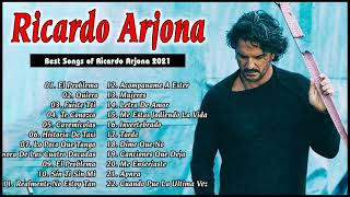 Ricardo Arjona Mix Nuevo 2021  Ricardo Arjona Sus mejor Exitos [upl. by Brunk]