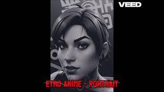 Etro Anime  Portrait [upl. by Edyaw532]