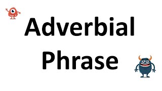 Adverbial Phrase [upl. by Donielle]