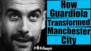 How Pep Guardiola Transformed Manchester City  Pep Guardiola Tactics and Philosophy [upl. by Netnerb]