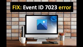 How to Fix Event ID 7023 error in Windows 10 [upl. by Ylen]