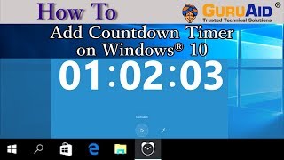 How to Add Countdown Timer on Windows 10  GuruAid [upl. by Brodeur779]