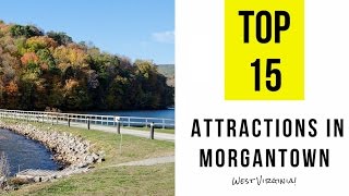 Top 15 Tourist Attractions in Morgantown West Virginia [upl. by Nedyarb]