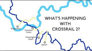 Whats Happening with Crossrail 2 [upl. by Gaillard951]