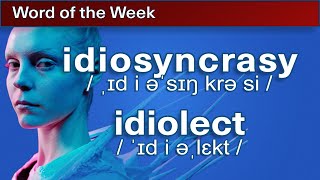 idios  idiosyncrasy idiolect  Word of the Week 13 [upl. by Anoyek]