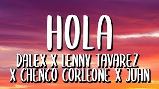 Dalex x Lenny Tavarez  Hola REMIX LetraLyrics Ft Chencho Corleone Y Juhn [upl. by Prader]