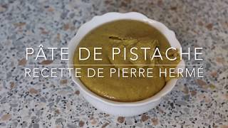 Recette de la pâte de pistache de Pierre Hermé [upl. by Smaj]