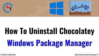 4 How to uninstall chocolatey from the machine  Chocolatey Windows Package Manager [upl. by Gordon541]