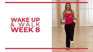 WAKE UP amp Walk Week 8  Walk At Home YouTube Workout Series [upl. by Westmoreland]