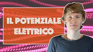 Il Potenziale Elettrico [upl. by Doty]