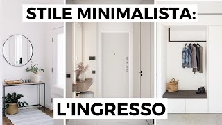 Arredare l’INGRESSO di casa in STILE MINIMALISTA [upl. by Borszcz]