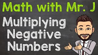 How to Multiply Negative Numbers  Multiplying Negative Numbers [upl. by Reichel]