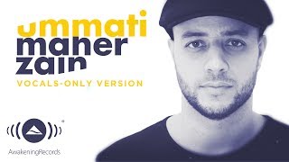 Maher Zain  Ummati Arabic Version  Vocals Only Version  بدون موسيقى  Official Lyric Video [upl. by Adoh]