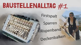 Baustellenalltag 1 FirstspaltRispenbandDeckenbalkenanschlüsse [upl. by Jeth547]