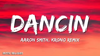 Aaron Smith  Dancin KRONO Remix Lyrics [upl. by Vicky191]