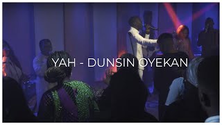 YAH  DUNSIN OYEKAN OFFICIAL LYIRCS VIDEO [upl. by Zoara149]