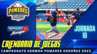 CALENDARIO DE JUEGOS Jornada 16 Primera Vuelta Pomares 2023 Nicaragua [upl. by Ecile]