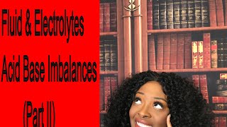 Fundamentals Fluid and Electrolytes and Acid Base Imbalance Part II [upl. by Llerahs534]