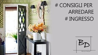 Consigli per Arredare Ingresso  Belula Design [upl. by Aidole]