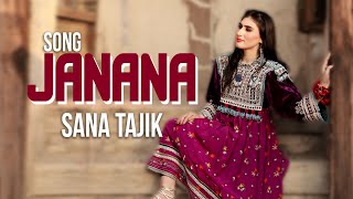 Pashto New Song  JANANA  Sana Tajik  Pa Meena Meena  Official Video Song 2023 [upl. by Notsuh]