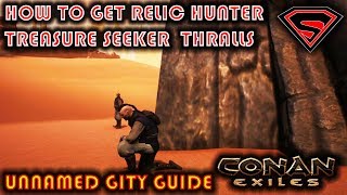 CONAN EXILES HOW TO TAME THE RELIC HUNTER TREASURE SEEKER THRALLS [upl. by Nwahsram165]