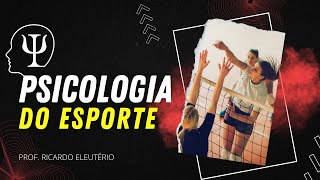 INTRODUÇÃO À PSICOLOGIA DO ESPORTE [upl. by Banks]