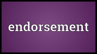 Endorsement Meaning [upl. by Lyndy]