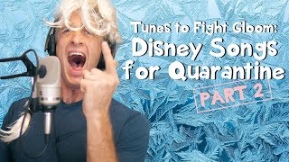 If Disney Songs Were About Quarantine  Part 2 [upl. by Mychal]