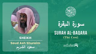 Quran 2 Surah Al Baqara سورة البقرة Sheikh Saud Ash Shuraim  With English Translation [upl. by Linneman943]