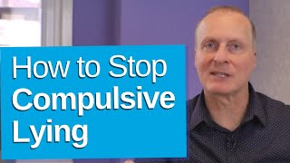 How to Stop Compulsive Lying [upl. by Enidaj196]