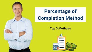 Percentage of Completion Method Definition  3 Methods to Calculate it [upl. by Ahsat]